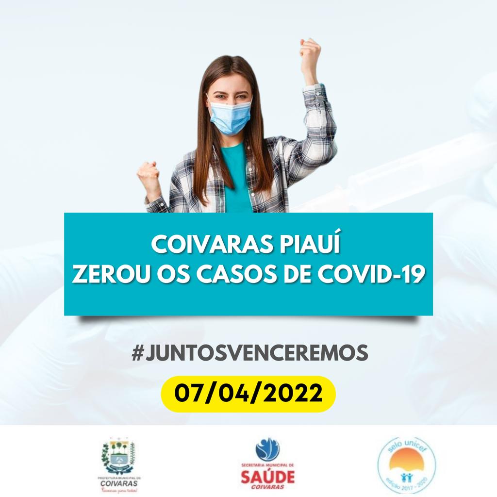 Secretaria Municipal de Saúde e Prefeitura Municipal de Coivaras-Pi informa que Zeramos os casos de COVID 19 em nosso Mu