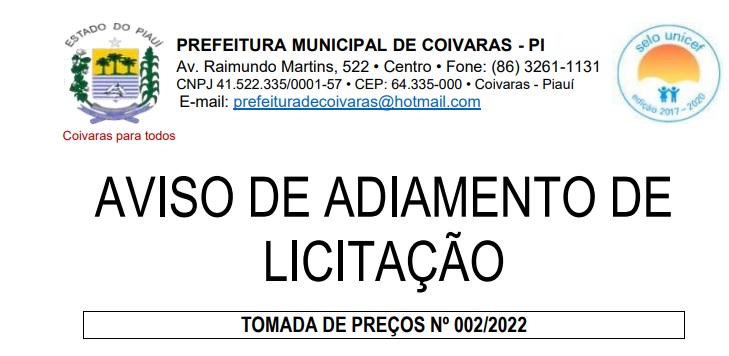 Prefeitura de Coivaras informa AVISO DE ADIAMENTO DE LICITAÇÃO TOMADA DE PREÇOS Nº 002/2022